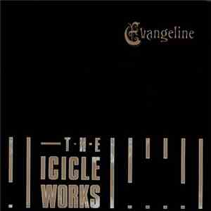 The Icicle Works - Evangeline
