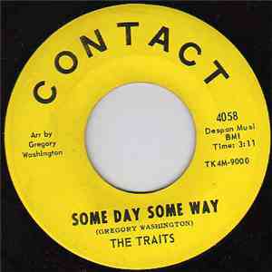 The Traits - Some Day Some Way / You've Waited To Long