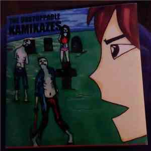 The Unstoppable Kamikazes - The Unstoppable Kamikazes