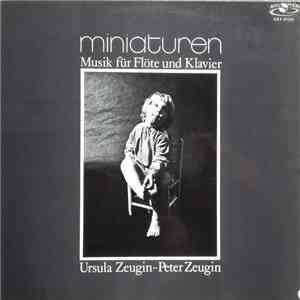 Ursula Zeugin •• Peter Zeugin - Miniaturen (Musik Für Flöte Und Klavier)