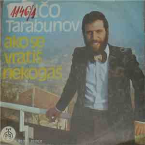 Vančo Tarabunov - Ako Se Vratis Nekogas / Ne Odi Ti