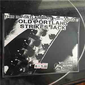 Various - This Is Portland Not Portlandia 2: Old Portland Strikes Back