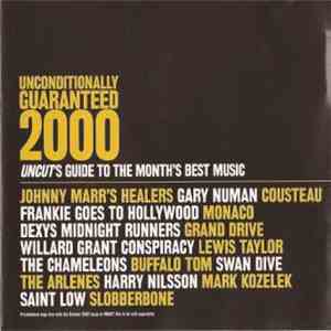 Various - Unconditionally Guaranteed 2000 (Uncut's Guide To The Month's Bes ...