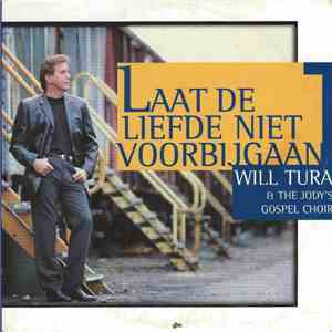 Will Tura & The Jody's Gospel Choir - Laat De Liefde Niet Voorbijgaan