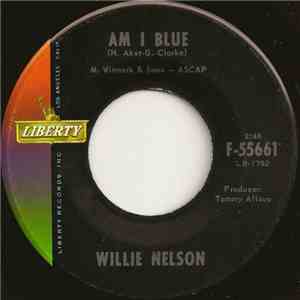 Willie Nelson - Am I Blue / There'll Be No Teardrops Tonight