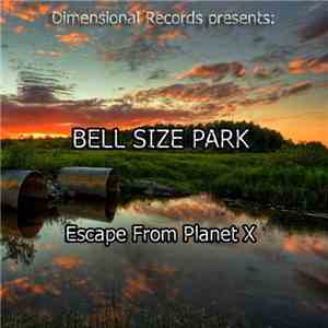 Bell Size Park - Escape From Planet X