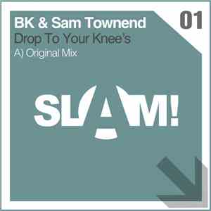 BK & Sam Townend - Drop To Your Knee's