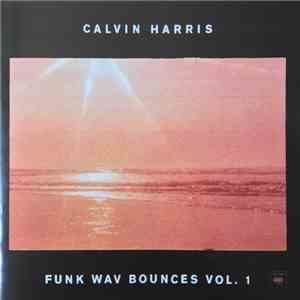 Calvin Harris - Funk Wav Bounces Vol. 1