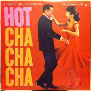 Chaquito And His Orchestra - Hot Cha Cha Cha