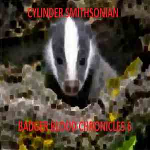 Cylinder Smithsonian - Badger Blood Chronicles 6