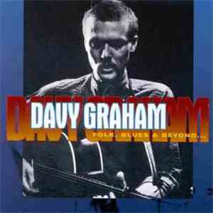 Davy Graham - Folk, Blues & Beyond...