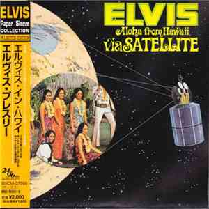 Elvis Presley - Aloha From Hawaii Via Satellite