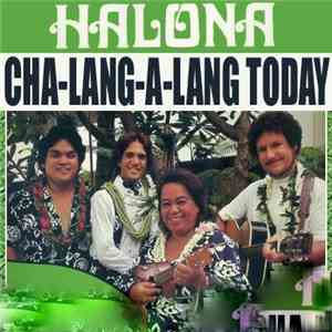 Halona  - Cha-Lang-A-Lang Today