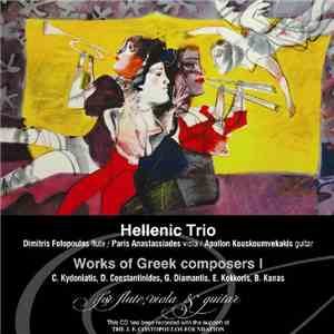 Hellenic Trio - Works Of Greek Composers I
