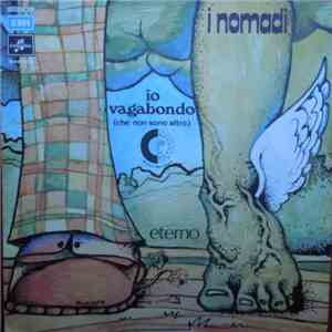 I Nomadi - Io Vagabondo (Che Non Sono Altro) / Eterno