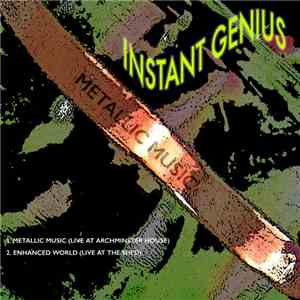 Instant Genius - Metallic Music (Live)