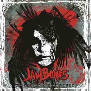 Jaw Bones - Wrongs On A Right Turn