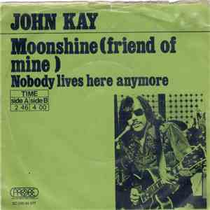 John Kay - Moonshine (Friend Of Mine)