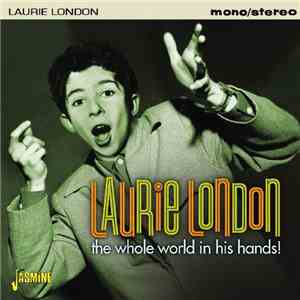 Laurie London - The Whole World In His Hands!