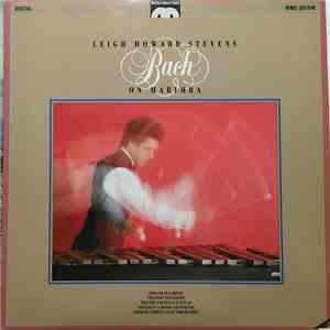 Leigh Howard Stevens, Johann Sebastian Bach - Bach On Marimba