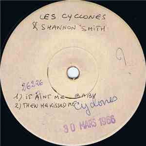 Les Cyclones  Avec Shannon Smith  - It Ain't Me Baby
