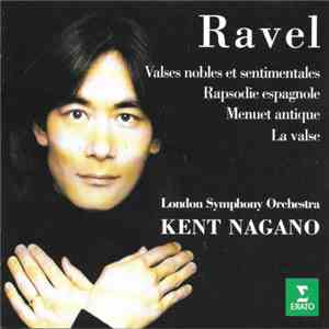 Maurice Ravel, Kent Nagano, The London Symphony Orchestra - Ravel
