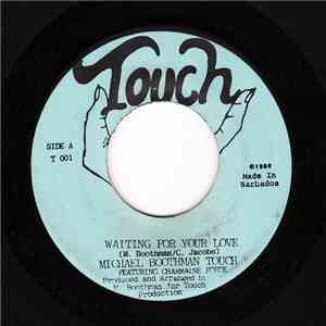 Michael Boothman Touch - Waiting For Your Love / What You Won't Do For Love