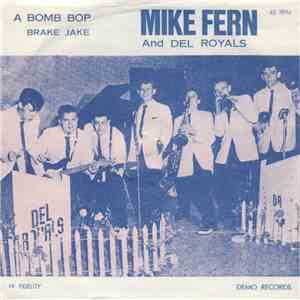 Mike Fern  And Del Royals - Brake Jake / A Bomb Bop