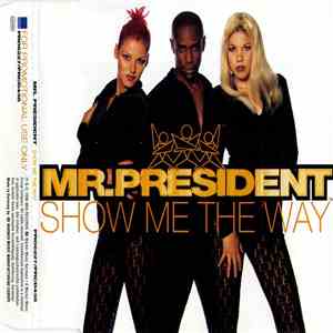 Mr.President - Show Me The Way
