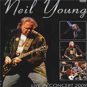 Neil Young - Live In Concert 2009