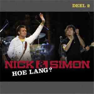 Nick & Simon - Hoe Lang? (Deel 2)