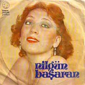 Nilgün Başaran - Nerede Dostlarım / Aşk Yolunda