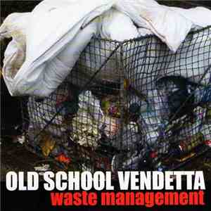 Old School Vendetta - Waste Management