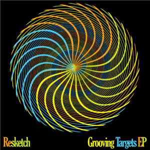 Resketch - Grooving Targets EP
