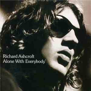 Richard Ashcroft - Alone With Everybody