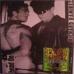 Richard Ramirez - Head On