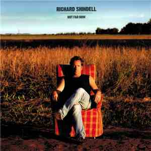 Richard Shindell - Not Far Now
