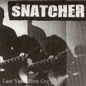 Snatcher - Last Yell, First Cry