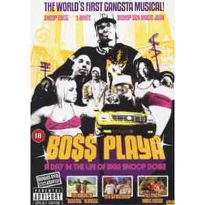 Snoop Dogg - Bo$$ Playa - A Day In The Life Of Bigg Snoop Dogg