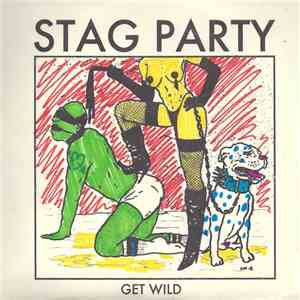 Stag Party - Get Wild