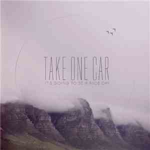 Take One Car - It's Going To Be A Nice Day