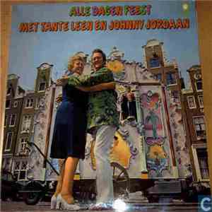 Tante Leen En Johnny Jordaan - Alle Dagen Feest Met Tante Leen En Johnny Jo ...