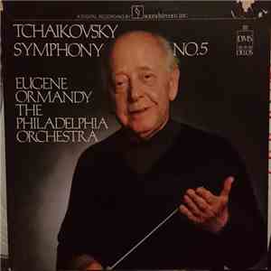 Tchaikovsky, Eugene Ormandy, The Philadelphia Orchestra - Symphony No. 5
