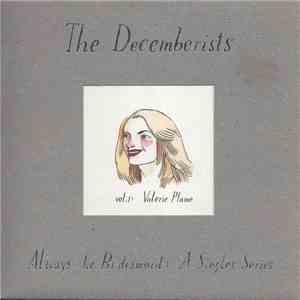 The Decemberists - Always The Bridesmaid: A Singles Series - Vol. 1: Valeri ...