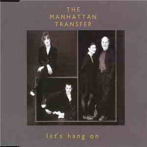 The Manhattan Transfer - Let's Hang On