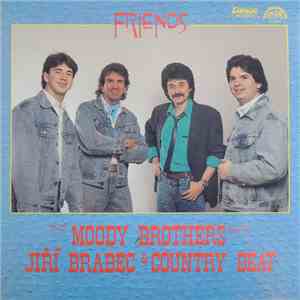 The Moody Brothers With Jiří Brabec & Country Beat - Friends