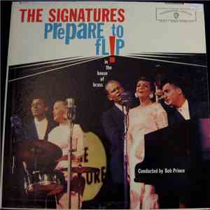 The Signatures - Prepare To Flip!