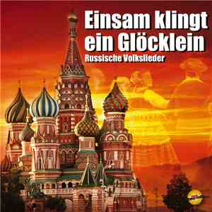 Various - Einsam Klingt Ein Glöcklein (Russische Volkslieder)