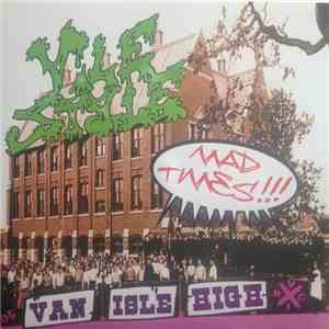 Vile Style - Mad Times At Van Isle High