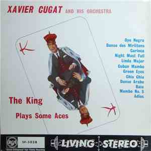 Xavier Cugat And His Orchestra - The King Plays Some Aces
